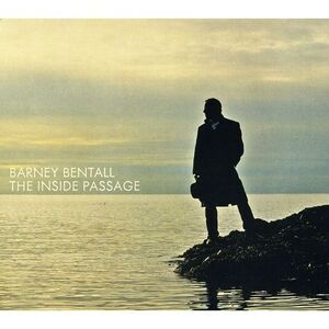 Barney Bentall - The Inside Passage  CD